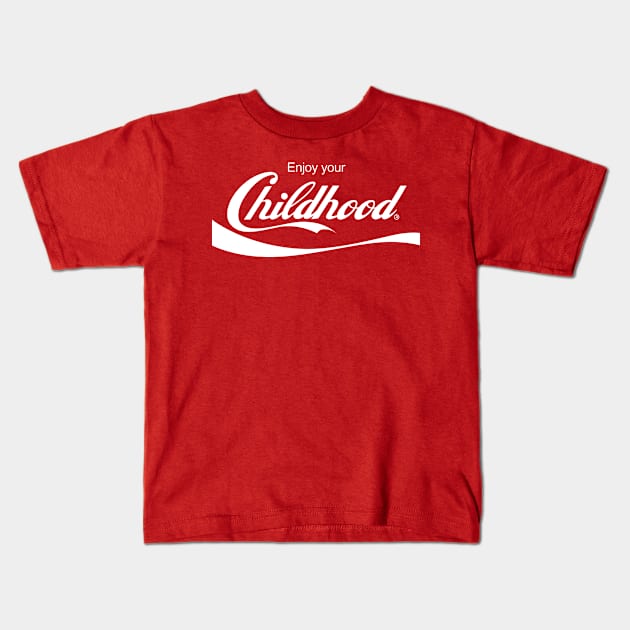 Enjoy Your Childhood Kids T-Shirt by BoggsNicolas